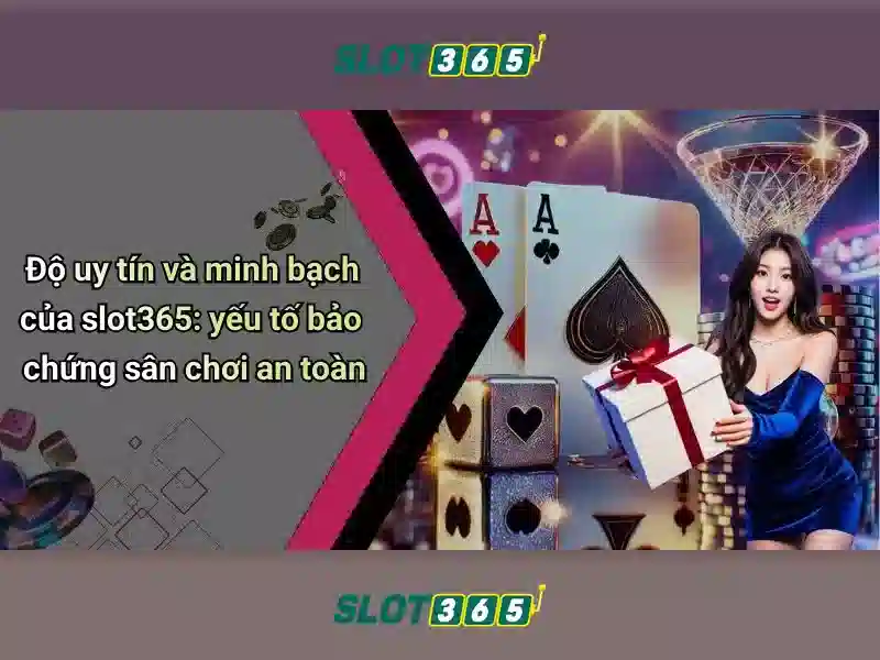 Slot365 và thế giới slot trực tuyến
