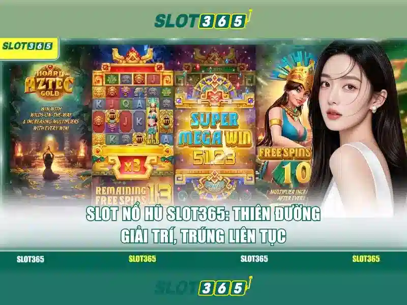 slot365 tải app – hướng dẫn và code Slot365 mới nhất