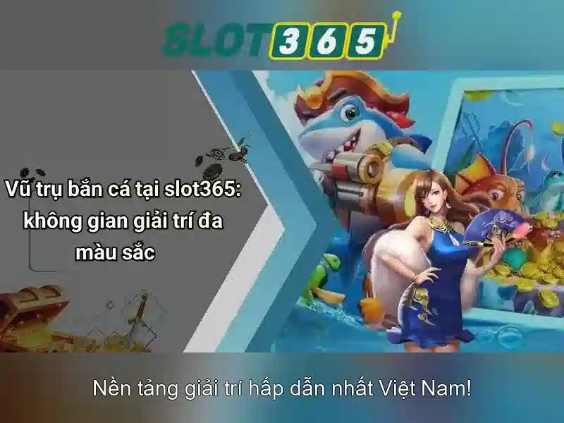 Slot365 - Trải nghiệm trò chơi quay số trực tuyến tuyệt vời