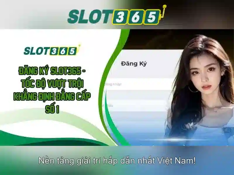 Đặc điểm nổi bật của Slot365