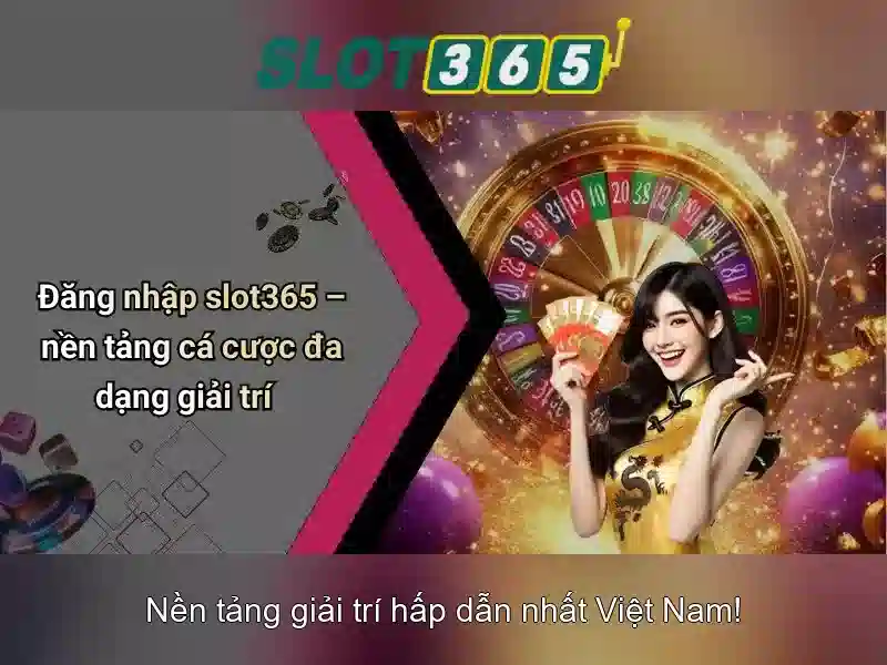 slot365 – Nền tảng chơi slot trực tuyến uy tín và an toàn