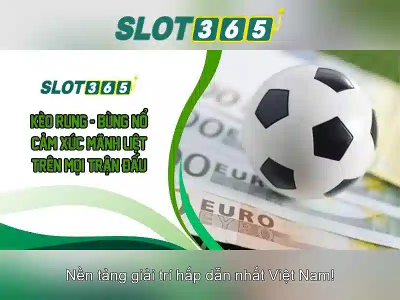 Slot365 an toàn không – chủ đề tổng quan và giá trị cốt lõi