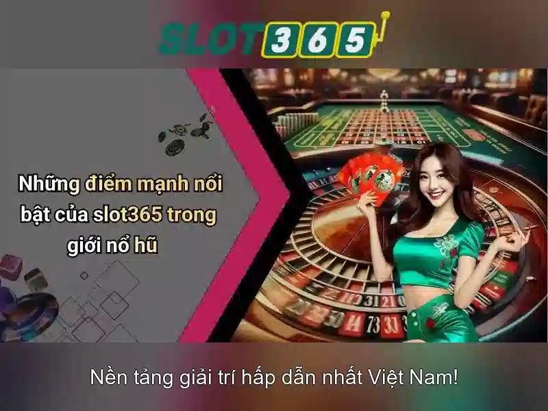 Slot365: Đánh giá chi tiết, trò chơi và mẹo chơi cho người Việt